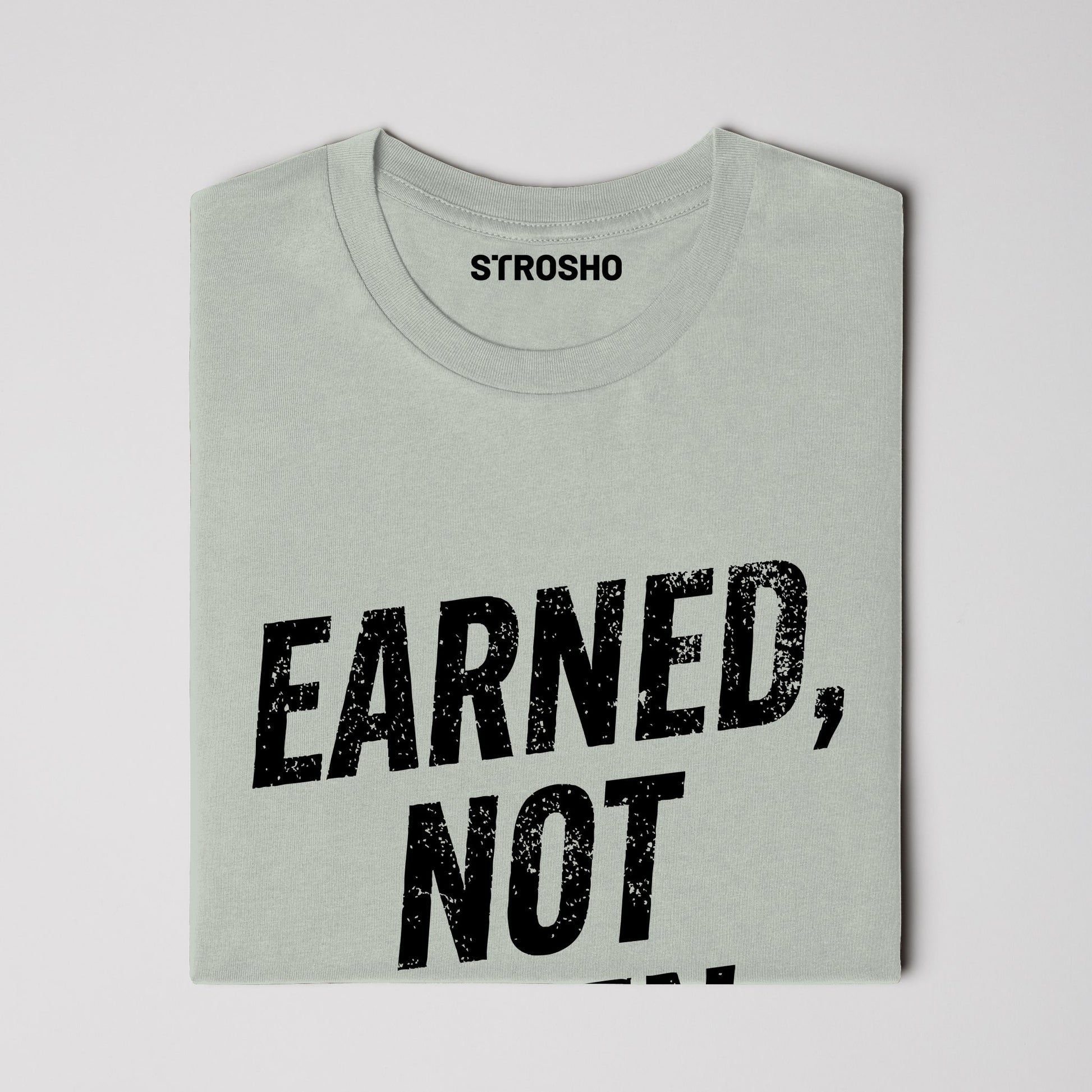 Earned, Not Given Tee (Bay)