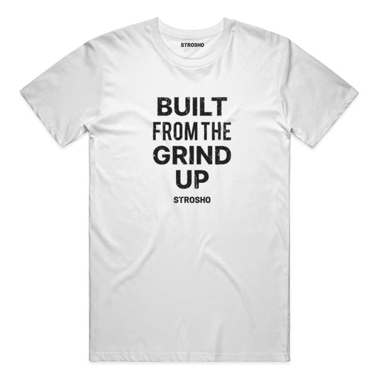 Built From The Grind Up Tee (White)