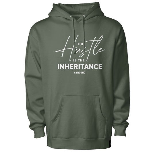 The Hustle Is The Inheritance Hoodie (Army)