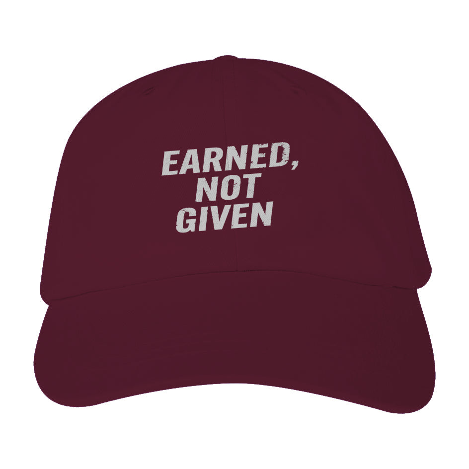 “Earned, Not Given” Cap – Maroon