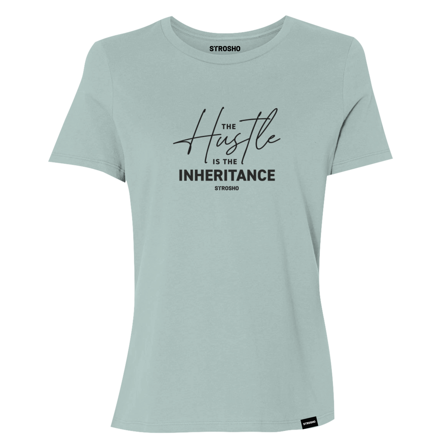 The Hustle Is The Inheritance Women’s Fitted Tee (Dusty Blue)