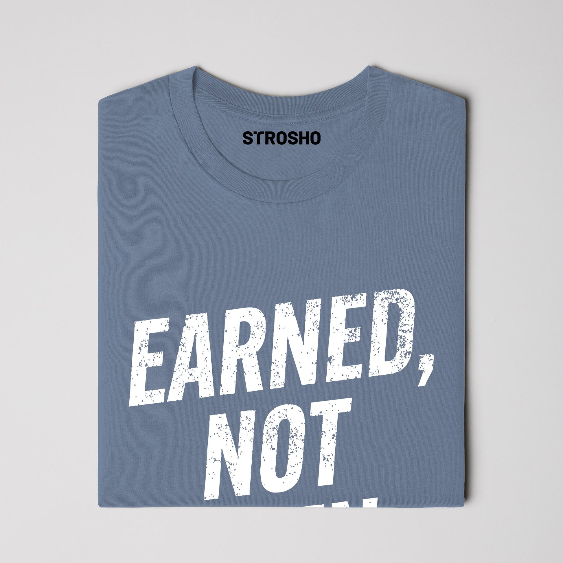 Earned, Not Given Tee (Blue Jean)