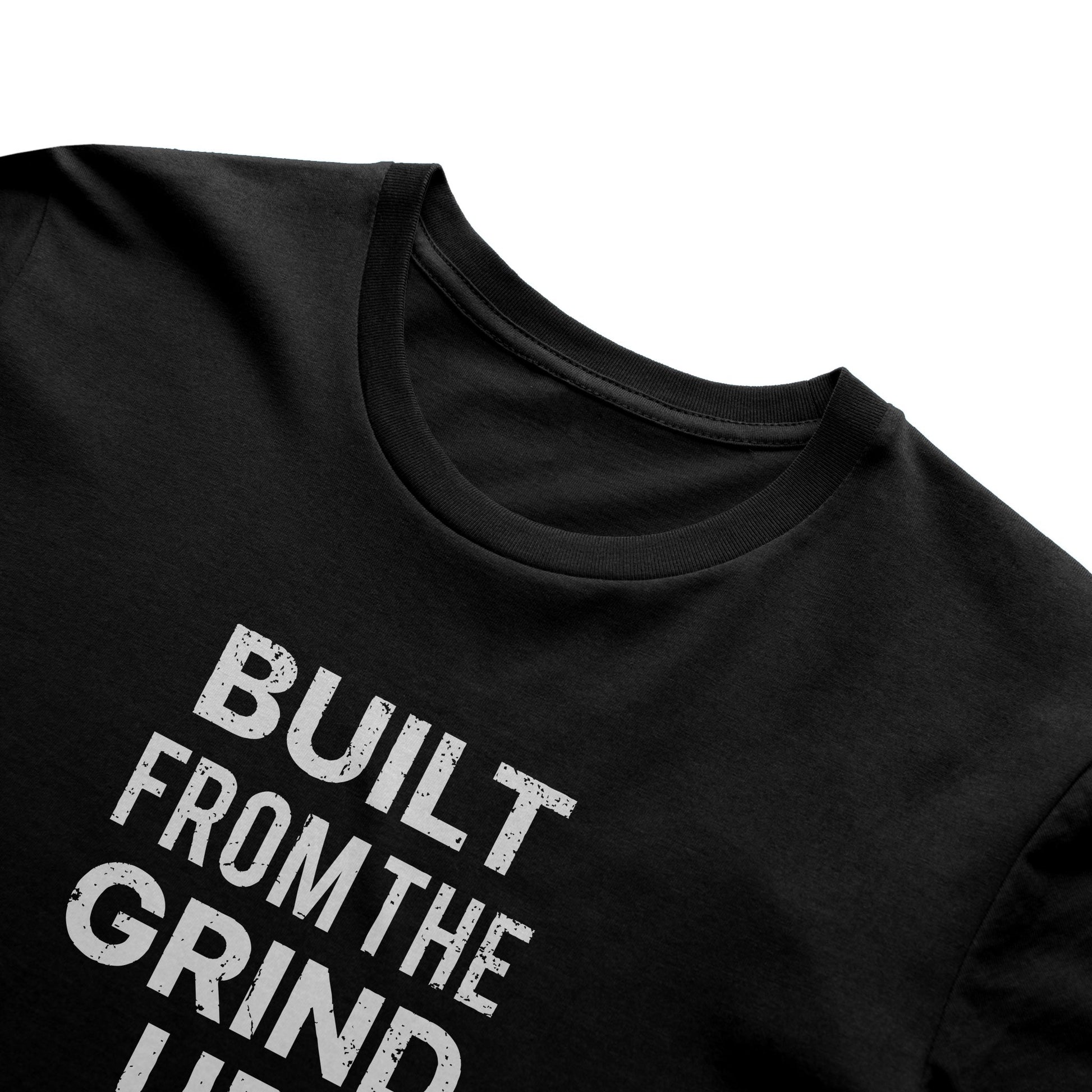 Built From The Grind Up Tee (Black)