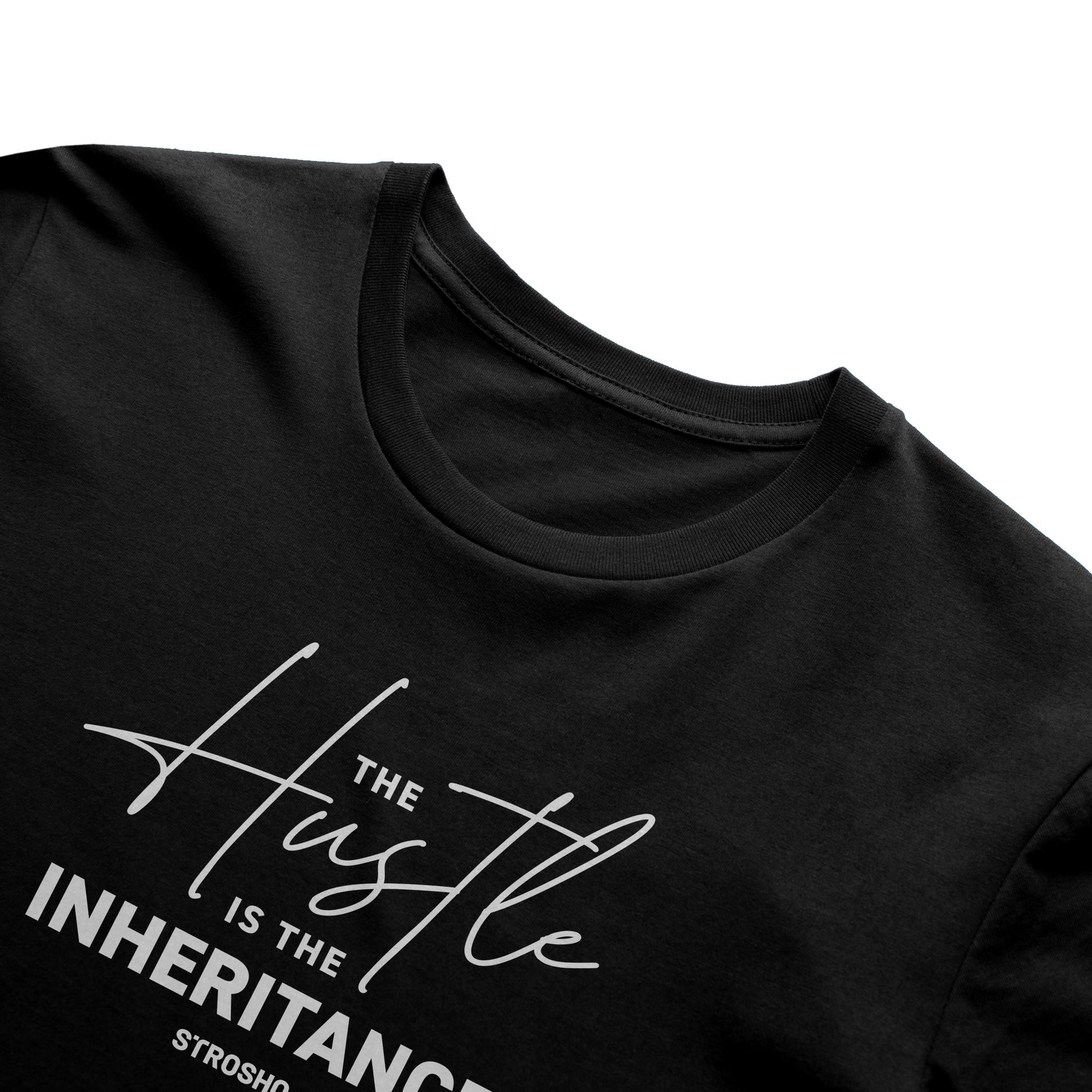 The Hustle Is The Inheritance Tee (Black)