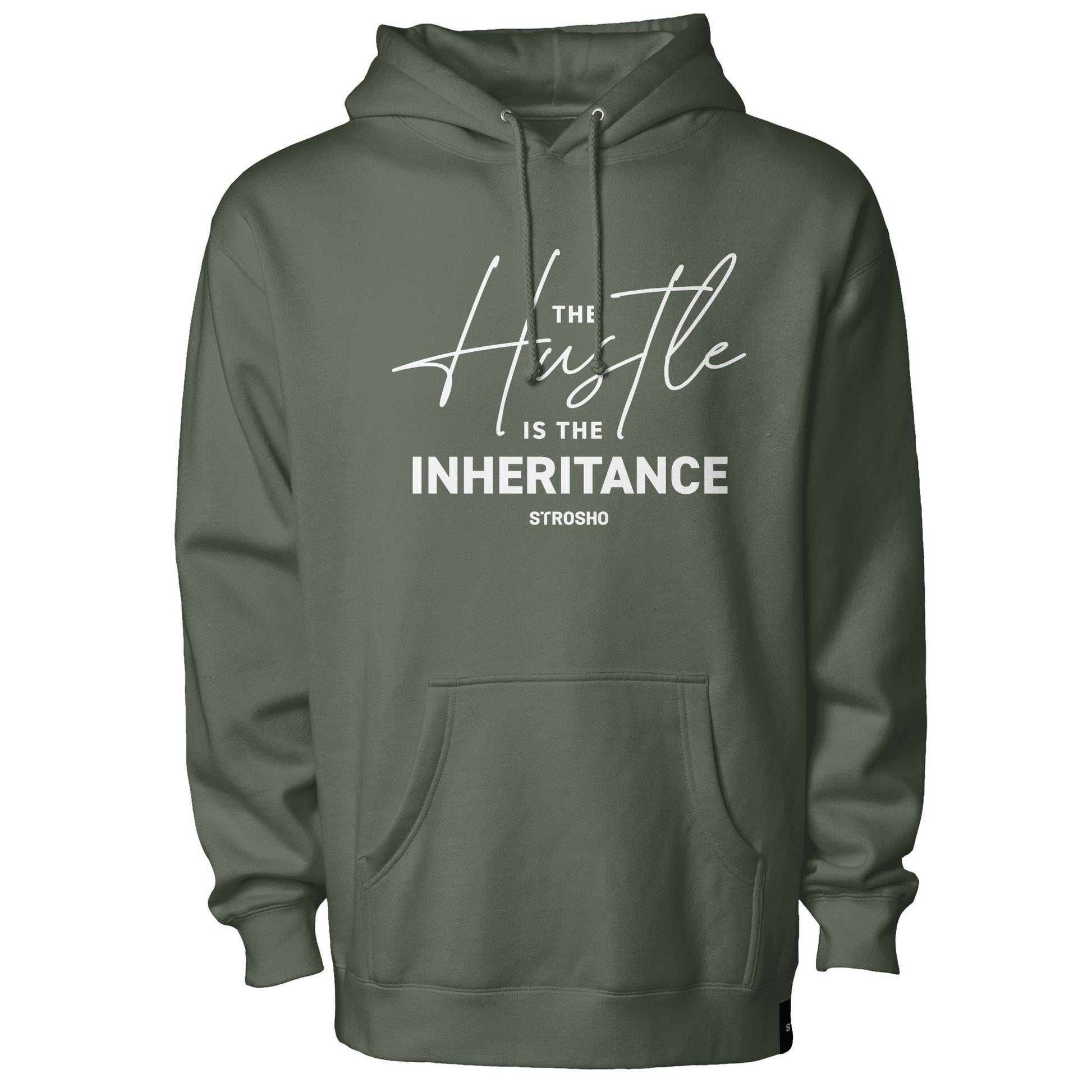 The Hustle Is The Inheritance Hoodie (Army)