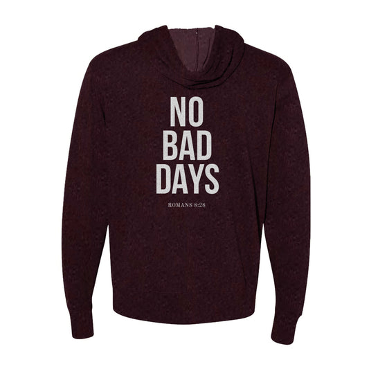 NO BAD DAYS  Zip Hoodie - Burgundy 