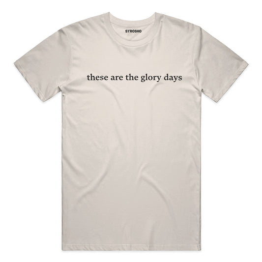 these are the glory days midweight tee - ivory