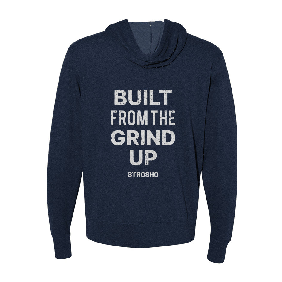 BUILT FROM THE GRIND UP Zip Hoodie