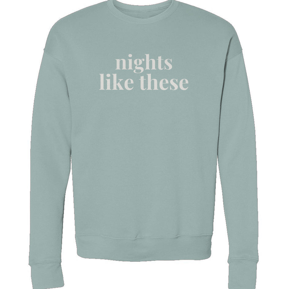 NIGHTS LIKE THESE Crewneck