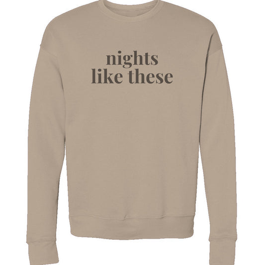 NIGHTS LIKE THESE Crewneck