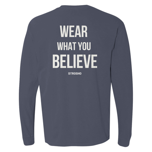 Wear What You Believe Long Sleeve