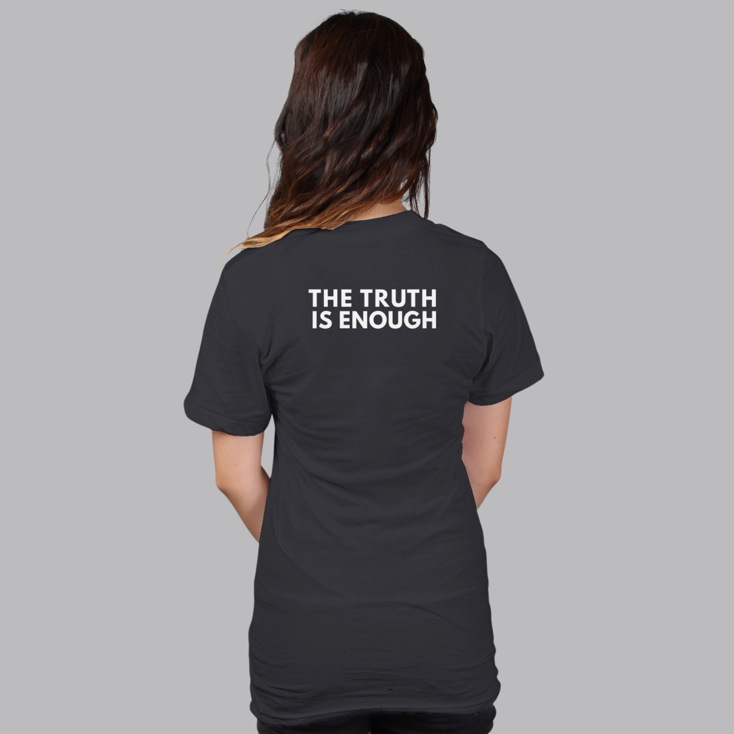 THE TRUTH IS ENOUGH Women's Tee