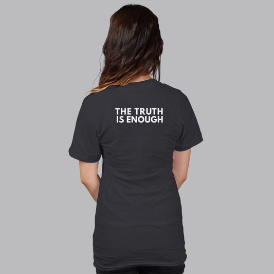 THE TRUTH IS ENOUGH Women's Tee