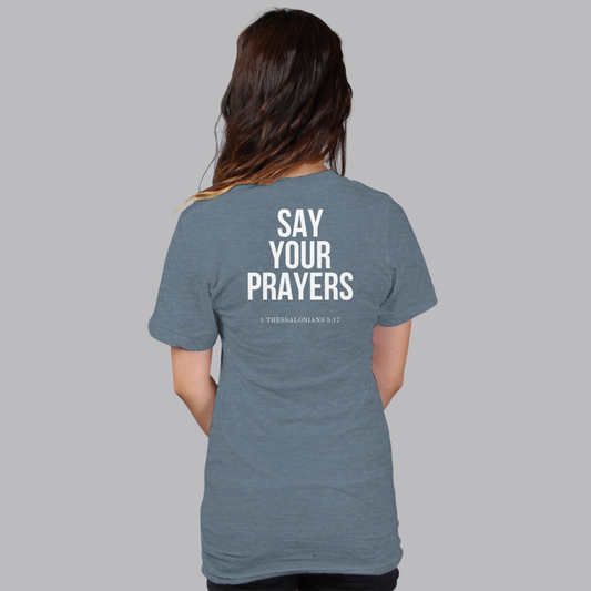SAY YOUR PRAYER Women's Tee