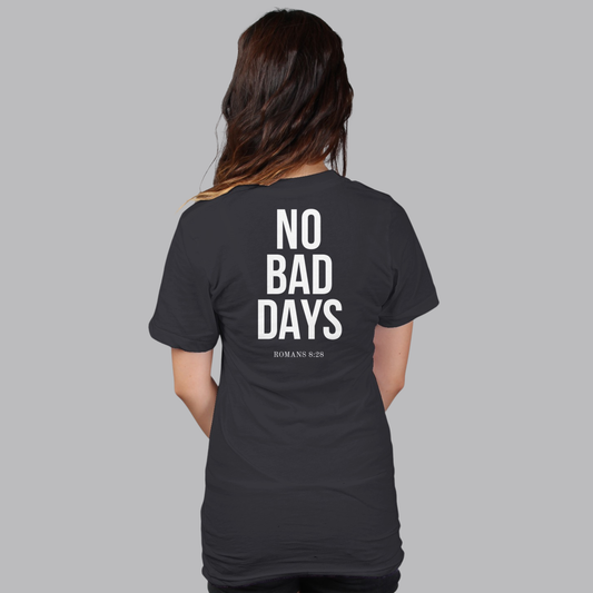 NO BAD DAYS Women's Tee
